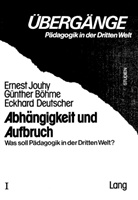 Günther Böhme, Eckhard Deutscher, Ernest Jouhy - Abhängigkeit und Aufbruch