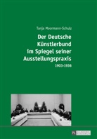Tanja Moormann-Schulz - Der Deutsche Künstlerbund im Spiegel seiner Ausstellungspraxis