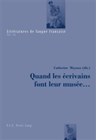 Catherin Mayaux, Catherine Mayaux - Quand les écrivains font leur musée ...