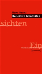 Heike Delitz - Kollektive Identitäten