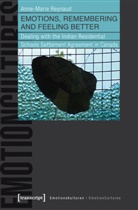Anne-Marie Reynaud - Emotions, Remembering and Feeling Better