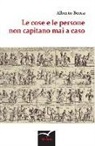 Alberto Becca - Le cose e le persone non capitano mai a caso