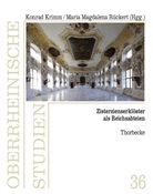 Konra Krimm, Konrad Krimm, Magdalena Rückert, Magdalena Rückert, Maria M. Rückert, Maria Magdalena Rückert - Zisterzienserklöster als Reichsabteien