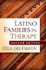 Olivia Espin, Celia Jaes Falicov, Celia Jaes (University of California San Diego Falicov, Evan Imber-Black, Salvador Minuchin, CAROLA SUAREZ-OROZCO - Latino Families in Therapy, Second Edition