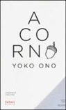 Yoko Ono - Acorn-Ghianda