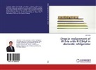 Jeet Patel - Drop in replacement of R134a with R1234yf in domestic refrigerator