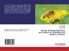 Berhan Abraha, Berhanu Abraha, Tadesse Dejenie, Gebr Equar, Gebru Equar - Survey of Honey Bee Flora and Impact on Quantity and Quality of Honey