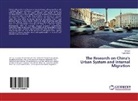 Xi Lao, Xin Lao, Tiyan Shen - The Research on China's Urban System and Internal Migration