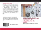 André Blanco, Andrés Blanco, Cesar Guzmán, Andre Magadán, Andrea Magadán - Diseño mecatrónico de un sistema de rehabilitación de tobillo