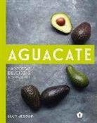 Lucy Jessop - Aguacate : 40 recetas deliciosas y saludables