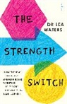 Lea Waters - The Strength Switch