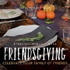 Alexandra Shytsman - Friendsgiving