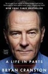 Bryan Cranston - A Life in Parts