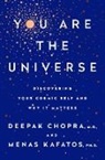 Deepak Chopra, Menas C Kafatos, Menas C. Kafatos, Menas C. Phd Kafatos - You Are the Universe