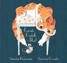 Simona Ciraolo, Timothy Knapman, Timothy/ Ciraolo Knapman, Simona Ciraolo - Can't Catch Me!