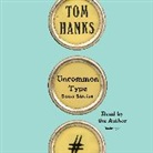 Tom Hanks, Tom Hanks - Uncommon Type (Audio book)