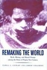 Pamela J Stewart, Pamela J. Stewart, Andrew Strathern - Remaking the World