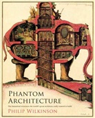 Philip Wilkinson, Wilkinson Philip - Phantom Architecture