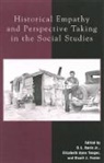 O. L. Davis, O L Davis, O. Davis, O. L. Davis, Stuart Foster, Stuart J Foster... - Historical Empathy and Perspective Taking in the Social Studies