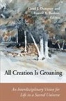 Russell A Butkus, Russell A. Butkus, Carol J Dempsey, Carol J. Dempsey - All Creation is Groaning