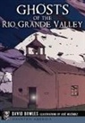 David Bowles, Jose Melendez, José Meléndez - Ghosts of the Rio Grande Valley