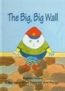 Reginald Howard, Jose Aruego, Ariane Dewey - The Big, Big Wall