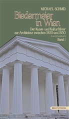 Michael Schmid - Biedermeier in Wien