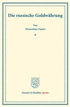 Wenzeslaus Fajans - Die russische Goldwährung.