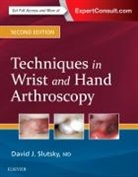 David J Slutsky, David J. Slutsky, David J. (Chief of Reconstructive Hand Surgery Slutsky, Slutsky David J. - Techniques in Wrist and Hand Arthroscopy