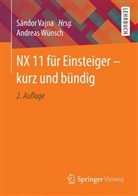 Andreas Wünsch, Sándo Vajna, Sándor Vajna - NX 11 für Einsteiger - kurz und bündig
