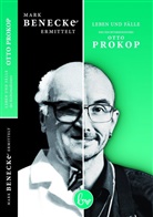 Mark Benecke, Mark (Dr.) Benecke - Mark Benecke ermittelt: Leben und Fälle des Rechtsmediziners Otto Prokop