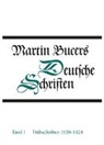 Martin Bucer, Rober Stupperich, Robert Stupperich - Deutsche Schriften / Frühe Schriften 1520-1524