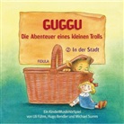 Ul Führe, Uli Führe, Hug Rendler, Hugo Rendler, Michael Summ, Fidul - Guggu - Die Abenteuer eines kleinen Trolls - In der Stadt, 1 Audio-CD (Hörbuch)