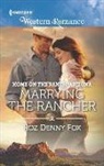 Roz Denny Fox - Marrying the Rancher