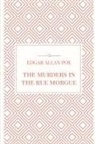 Edgar  Allan Poe - The Murders in the Rue Morgue