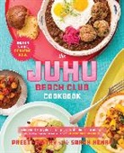 Sarah Henry, Preeti Mistry, Preeti/ Henry Mistry - The Juhu Beach Club Cookbook
