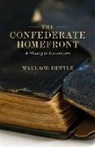 Wallace Hettle - The Confederate Homefront