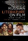 David Gillespie, Marina Korneeva, Bob Hasenfratz, Greg M. Colon Semenza, Greg M. Colón Semenza - The History of Russian Literature on Film