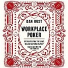 Rick Adamson, Dan Rust - Workplace Poker: Are You Playing the Game, or Just Getting Played? (Audio book)