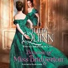 Julia Quinn, Rosalyn Landor - Because of Miss Bridgerton (Hörbuch)
