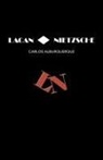 Carlos Alburquerque - Lacan ¿ Nietzsche