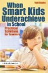 Todd Stanley, Stanley Todd - When Smart Kids Underachieve in School