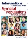 Ariel Baska, Ariel Sloan Baska, Joyce Vantassel-Baska - Interventions That Work with Special Populations in Gifted Education