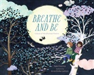 Kate Coombs, Kate/ Laitinen Coombs, Anna Emilia Laitinen, Anna Emilia (ILT) Laitinen, Anna Laitinen, Anna Emilia Laitinen - Breathe and Be