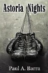 Paul A. Barra - ASTORIA NIGHTS