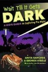 Anita Sanchez, George Steele, John Himmelman - Wait Till It Gets Dark