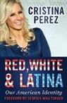Cristina Perez, Cristina Pérez - Red, White and Latina