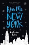 Catherine Rider - Kiss Me in New York