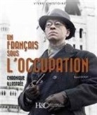 Raoul d' Aubervilliers, Collectif, D'Aubervillier Raou, D'AUBERVILLIERS RAO, D'Aubervilliers Raou, Raoul Gogly... - Un Français sous l'Occupation : chronique illustrée