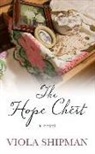 Viola Shipman - The Hope Chest